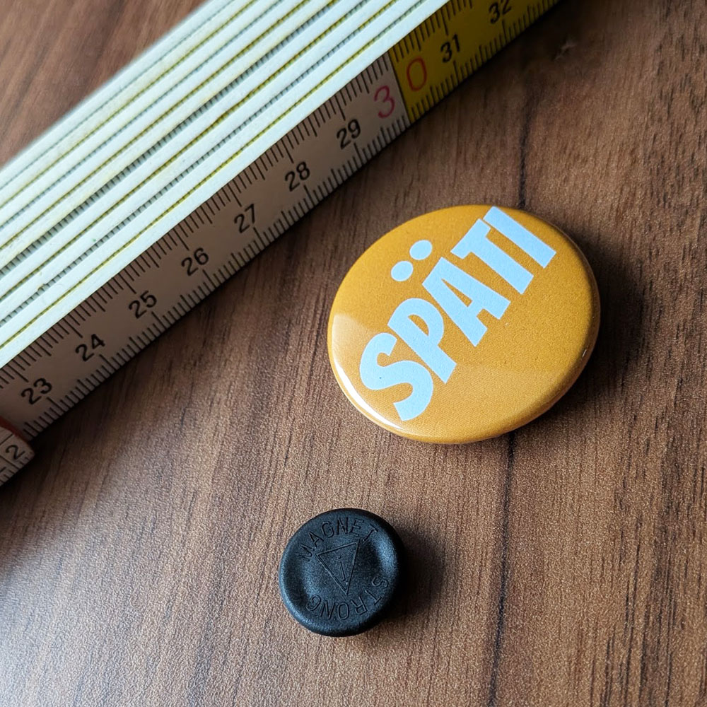 Ansteckbutton "Späti" mit Magnet
